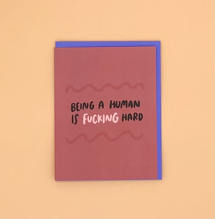 Being A Human Is Fucking Hard - Craft Boner