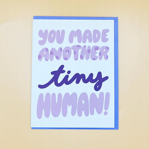 You Made Another Tiny Human Greeting Card - Your Gal Kiwi