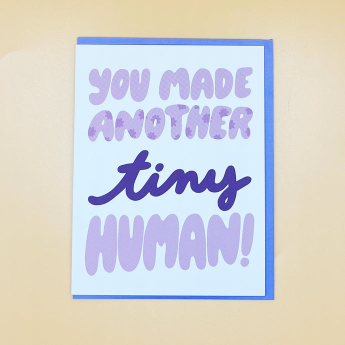 You Made Another Tiny Human Greeting Card - Craft Boner