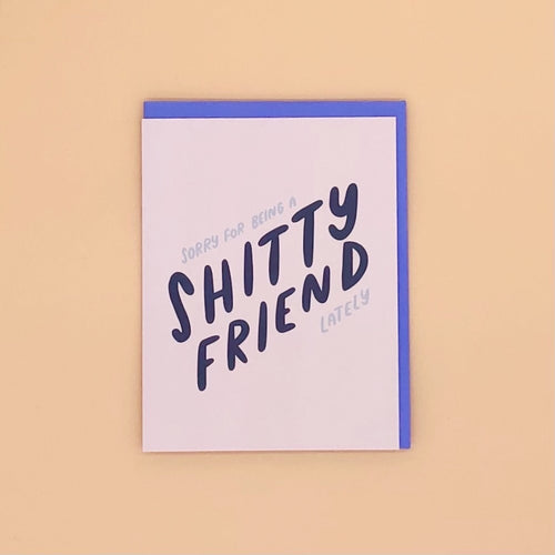 Shitty Friend Greeting Card - Your Gal Kiwi